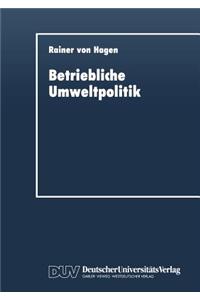 Betriebliche Umweltpolitik: Kurative Und Praventive Aspekte