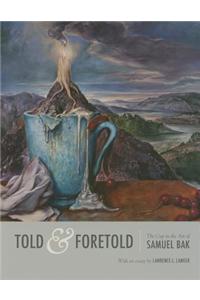 Told & Foretold: The Cup in the Art of Samuel Bak