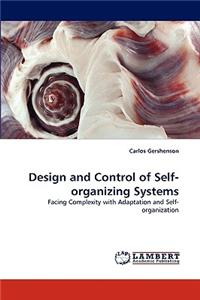 Design and Control of Self-Organizing Systems