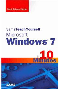 Sams Teach Yourself Microsoft Windows 7 in 10 Minutes