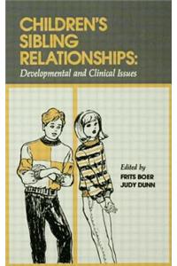 Children's Sibling Relationships: Developmental and Clinical Issues