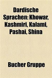Dardische Sprachen: Khowar, Kashmiri, Kalami, Pashai, Shina