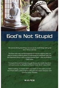 God's Not Stupid