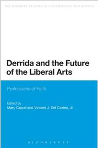 Derrida and the Future of the Liberal Arts: Professions of Faith