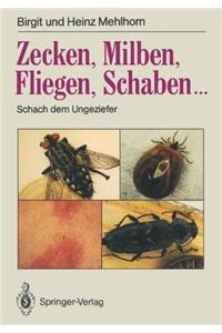 Zecken, Milben, Fliegen, Schaben...: Schach Dem Ungeziefer