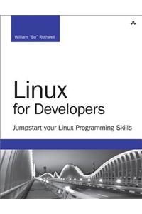Linux for Developers: Jumpstart Your Linux Programming Skills