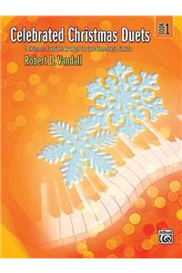 Celebrated Christmas Duets, Bk 1: 5 Christmas Favorites Arranged for Late Elementary Pianists