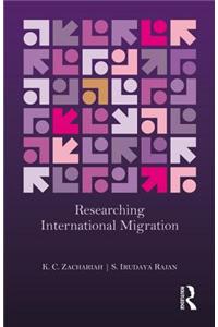 Researching International Migration: Lessons from the Kerala Experience