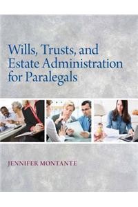 Wills, Trusts, and Estate Administration for Paralegals