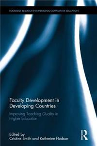 Faculty Development in Developing Countries: Improving Teaching Quality in Higher Education