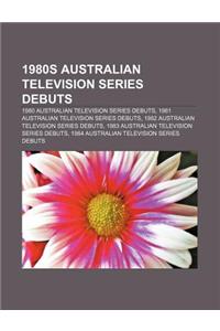 1980s Australian Television Series Debuts: 1980 Australian Television Series Debuts, 1981 Australian Television Series Debuts