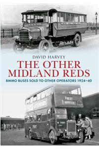 The Other Midland Reds: Bmmo Buses Sold to Other Operators 1924-1940