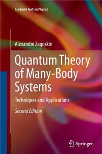 Quantum Theory of Many-Body Systems: Techniques and Applications