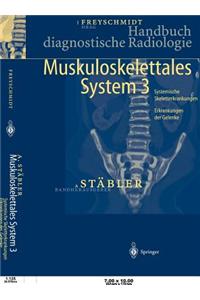 Handbuch Diagnostische Radiologie: Muskuloskelettales System 3
