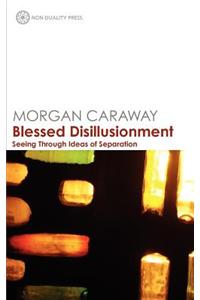 Blessed Disillusionment
