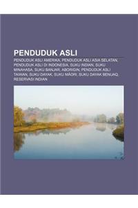 Penduduk Asli: Penduduk Asli Amerika, Penduduk Asli Asia Selatan, Penduduk Asli Di Indonesia, Suku Indian, Suku Minahasa, Suku Banjar