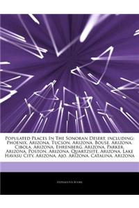 Articles on Populated Places in the Sonoran Desert, Including: Phoenix, Arizona, Tucson, Arizona, Bouse, Arizona, Cibola, Arizona, Ehrenberg, Arizona,