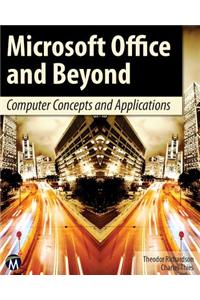 Microsoft Office and Beyond: Computer Concepts and Applications [With DVD]