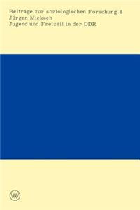 Jugend Und Freizeit in Der DDR