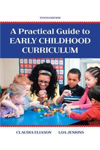 A Practical Guide to Early Childhood Curriculum