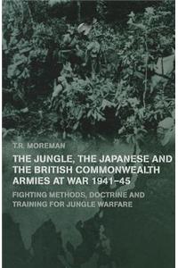 Jungle, Japanese and the British Commonwealth Armies at War, 1941-45