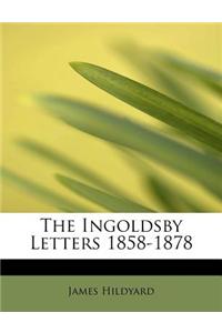 Ingoldsby Letters 1858-1878