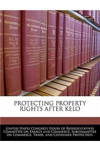 Protecting Property Rights After Kelo