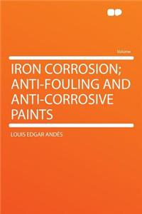 Iron Corrosion; Anti-Fouling and Anti-Corrosive Paints