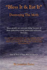Bless It & Eat It Destroying the Myth