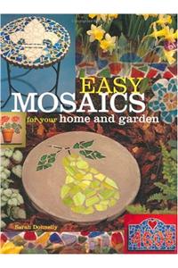 Easy Mosaics for Your Home and Garden