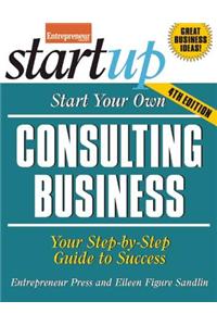 Start Your Own Consulting Business