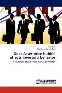 Does Asset Price Bubble Affects Investor's Behavior