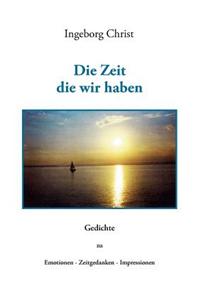 Zeit Die Wir Haben