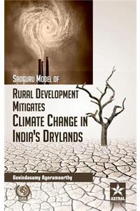 Sadguru Model of Rural Development Mitigates Climate Change in Indias Drylands