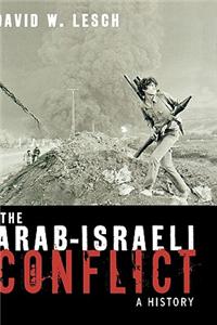 The Arab-Israeli Conflict: A History