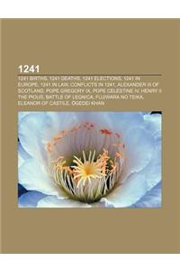 1241: 1241 Births, 1241 Deaths, 1241 Elections, 1241 in Europe, 1241 in Law, Conflicts in 1241, Alexander III of Scotland, P