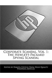 Corporate Scandal, Vol. 1: The Hewlett-Packard Spying Scandal