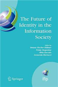 Future of Identity in the Information Society