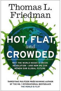 Hot, Flat and Crowded
