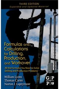 Formulas and Calculations for Drilling, Production and Workover