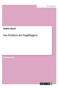 Das Problem Der Tragfahigkeit