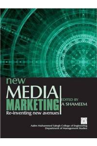 New Media Marketing: Re-inventing New Avenues