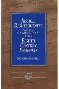 Justice, Righteousness and the Social Critique of the Eighth-Century Prophets
