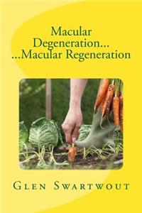 Macular Degeneration... ...macular Regeneration