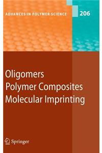 Oligomers - Polymer Composites -Molecular Imprinting