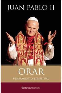 Orar: Pensamiento Espiritual = Pray
