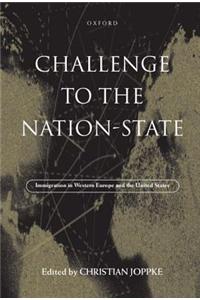 Challenge to the Nation-State: Immigration in Western Europe and the United States