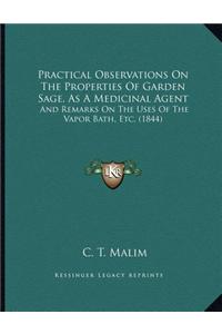 Practical Observations on the Properties of Garden Sage, as a Medicinal Agent: And Remarks on the Uses of the Vapor Bath, Etc. (1844)