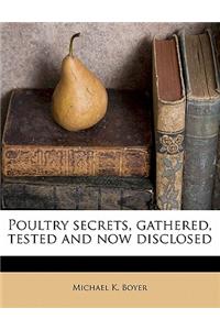 Poultry Secrets, Gathered, Tested and Now Disclosed