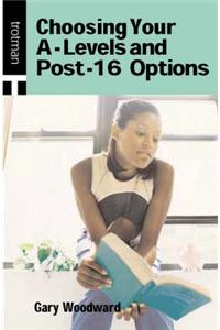 Choosing Your A-Levels and Post-16 Options